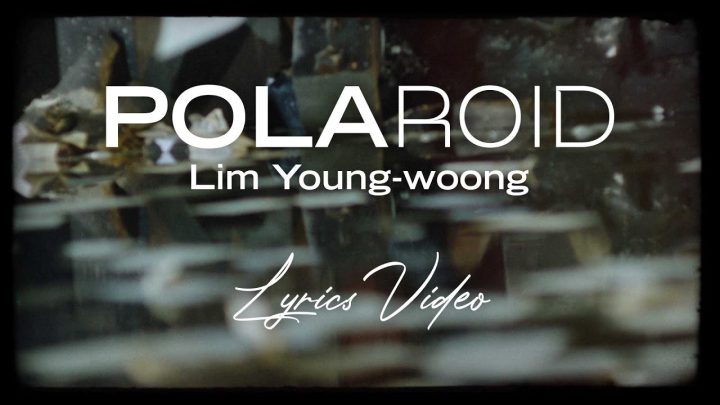 '임영웅 (Lim Young Woong) - 폴라로이드 (Polaroid)' 가사 Official Lyrics Video